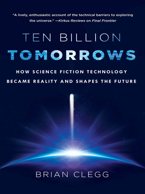 Title details for Ten Billion Tomorrows by Brian Clegg - Available